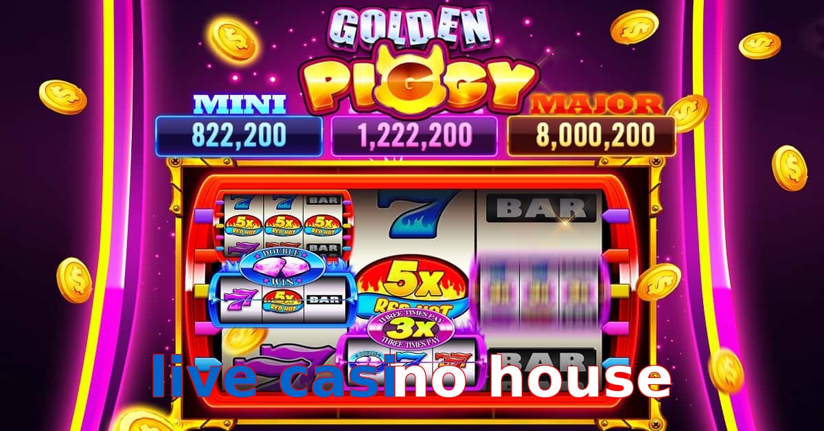 live casino house